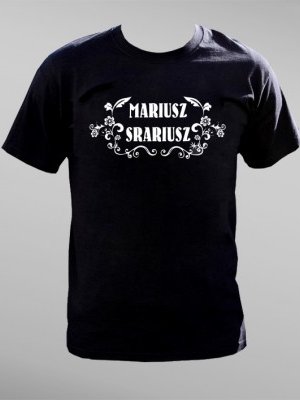 Koszulka „Mariusz Srariusz”
